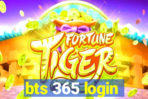 bts 365 login